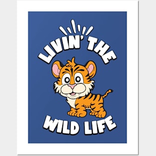 Livin the Wild Life Tiger Zoo Animals Posters and Art
